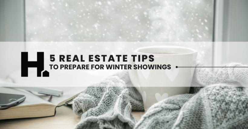 5 Real Estate Tips to Prepare Your Home for Winter Showings